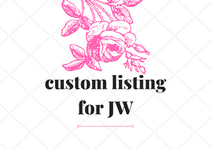 Reserved listing for JW